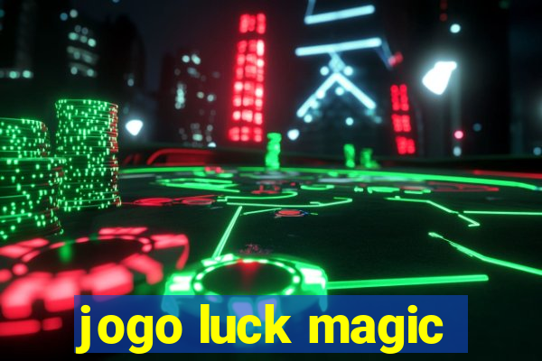 jogo luck magic